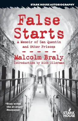 False Starts: Emlékirat a San Quentinről és más börtönökről - False Starts: A Memoir of San Quentin and Other Prisons