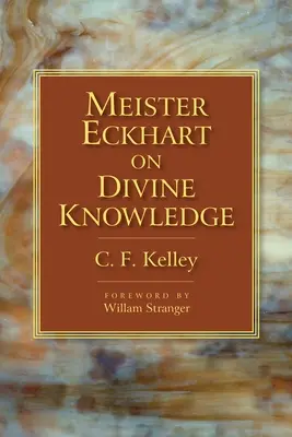 Meister Eckhart az isteni tudásról - Meister Eckhart on Divine Knowledge