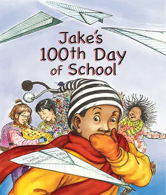 Jake 100. iskolai napja - Jake's 100th Day of School