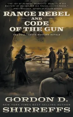 Range Rebel és a Code of the Gun: Két teljes hosszúságú westernregény - Range Rebel and Code of the Gun: Two Full Length Western Novels