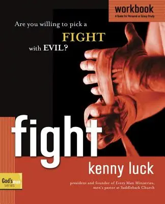 Harc munkafüzet - Hajlandó vagy-e harcba szállni a gonosszal? - Fight Workbook - Are You Willing to Pick a Fight with Evil?