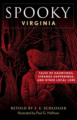 Kísérteties Virginia: Tales of Hauntings, Strange Happenings, and Other Local Lore (Kísértetek, különös események és egyéb helyi történetek) - Spooky Virginia: Tales of Hauntings, Strange Happenings, and Other Local Lore