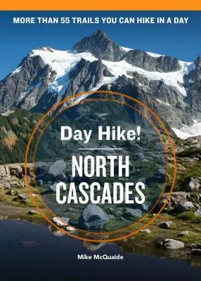 Day Hike! North Cascades, 4. kiadás - Day Hike! North Cascades, 4th Edition