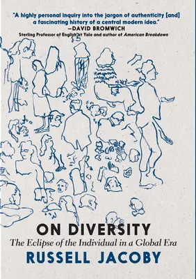 A sokszínűségről: Az egyén fogyatkozása a globális korszakban - On Diversity: The Eclipse of the Individual in a Global Era