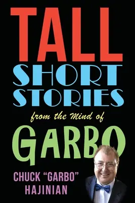 Hosszú novellák Garbo fejéből - Tall Short Stories from the Mind of Garbo
