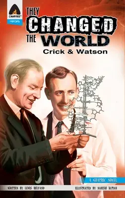 Megváltoztatták a világot: Crick és Watson - A DNS felfedezése - They Changed the World: Crick & Watson - The Discovery of DNA