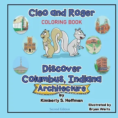 Cleo és Roger felfedezi Columbust, Indianát - Építészet (kifestőkönyv) - Cleo and Roger Discover Columbus, Indiana - Architecture (coloring book)