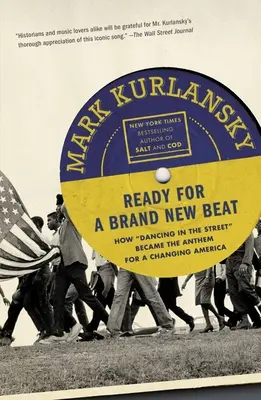 Ready for a Brand New Beat: Hogyan lett az utcai tánc a változó Amerika himnusza? - Ready for a Brand New Beat: How Dancing in the Street Became the Anthem for a Changing America