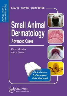 Kisállatok bőrgyógyászata, haladó esetek: Önértékelés színes felülvizsgálata - Small Animal Dermatology, Advanced Cases: Self-Assessment Color Review