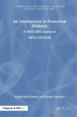 Bevezetés a numerikus módszerekbe: Matlab(r) megközelítés - An Introduction to Numerical Methods: A Matlab(r) Approach