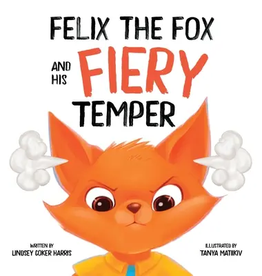 Felix, a róka és a tüzes vérmérséklete - Felix the Fox and his Fiery Temper