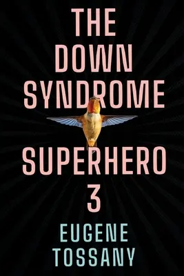 Superhrdina s Downovým syndromem 3 - The Down Syndrome Superhero 3