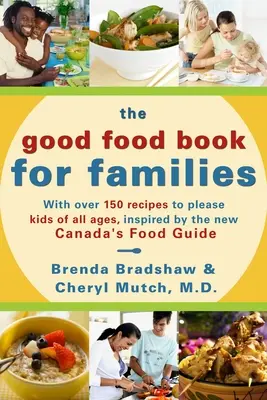 A jó ételek könyve családoknak - The Good Food Book for Families