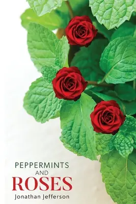 Borsmenta és rózsa - Peppermints and Roses