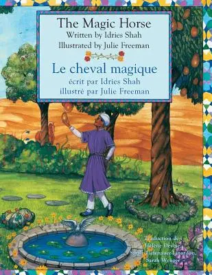 A varázsló ló -- Le cheval magique: English-French Edition - The Magic Horse -- Le cheval magique: English-French Edition