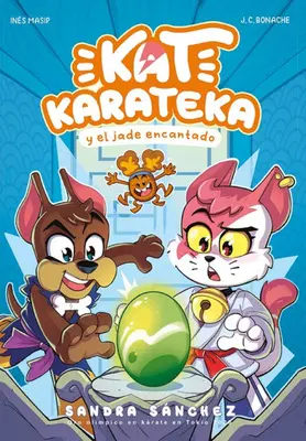 Kat Karateka Y El Jade Encantado / Kat Karateka és az elvarázsolt Jáde - Kat Karateka Y El Jade Encantado / Kat Karateka and the Enchanted Jade