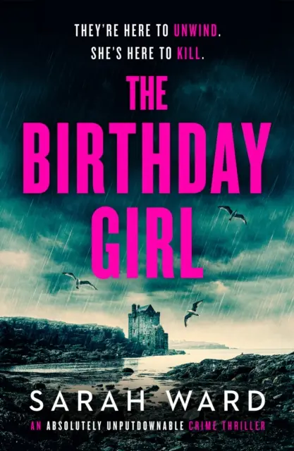 Születésnapi lány - Egy abszolút letehetetlen krimi - Birthday Girl - An absolutely unputdownable crime thriller