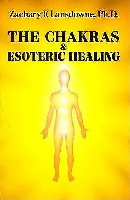 A csakrák és az ezoterikus gyógyítás - The Chakras & Esoteric Healing