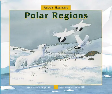 Az élőhelyekről: A sarkvidékek - About Habitats: Polar Regions