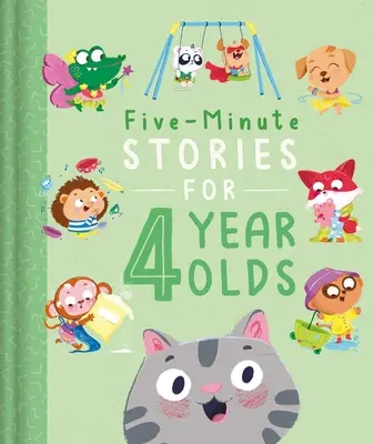 Ötperces történetek 4 éveseknek: 7 történettel, 1 a hét minden napjára - Five-Minute Stories for 4 Year Olds: With 7 Stories, 1 for Every Day of the Week