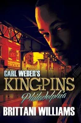 Carl Weber Királyfiak: Philadelphia - Carl Weber's Kingpins: Philadelphia