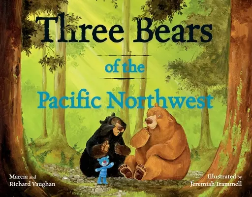 A csendes-óceáni északnyugat három medvéje - Three Bears of the Pacific Northwest