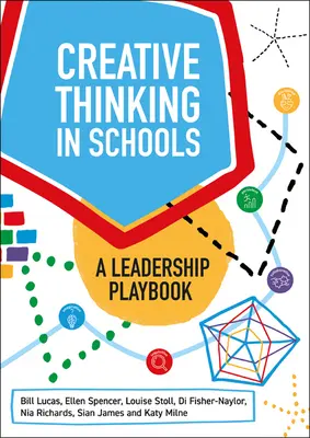 Kreatív gondolkodás az iskolában: A Leadership Playbook - Creative Thinking in Schools: A Leadership Playbook