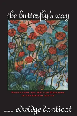 A pillangó útja: Az Egyesült Államokban élő haiti diaspora hangjai - The Butterfly's Way: Voices from the Haitian Dyaspora in the United States