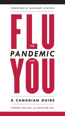 Az influenzajárvány és Ön - Egy kanadai útmutató - Flu Pandemic and You - A Canadian Guide