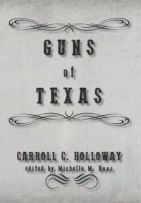 A texasi fegyverek - Guns of Texas