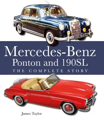 A Mercedes-Benz Ponton és 190sl: A teljes történet - The Mercedes-Benz Ponton and 190sl: The Complete Story