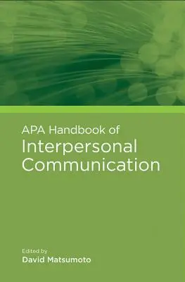 APA Handbook of Interpersonal Communication