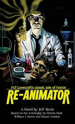 Re-Animator: Ananimator: The Novelization - Re-Animator: The Novelization