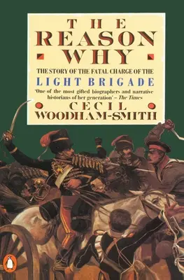 Az ok, amiért: A könnyű brigád végzetes támadásának története - The Reason Why: The Story of the Fatal Charge of the Light Brigade