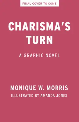 A karizmák sora: A Graphic Novel - Charisma's Turn: A Graphic Novel