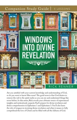 Ablakok az isteni kinyilatkoztatásba Tanulmányi útmutató - Windows Into Divine Revelation Study Guide