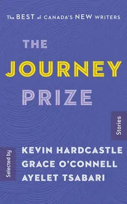 The Journey Prize Stories 29: Kanada új íróinak legjobbjai - The Journey Prize Stories 29: The Best of Canada's New Writers