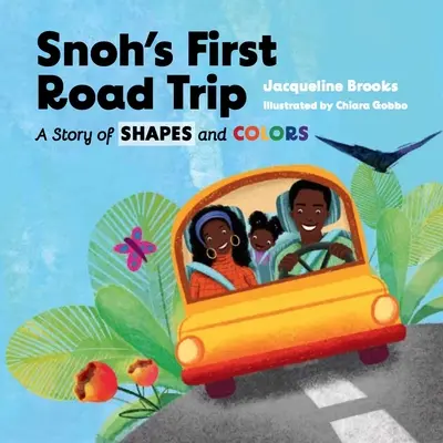 Snoh első autós kirándulása: A formák és színek története - Snoh's First Road Trip: A Story of Shapes and Colors