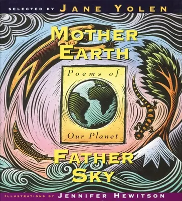 Földanya Földapa Ég: Versek bolygónkról - Mother Earth Father Sky: Poems of Our Planet