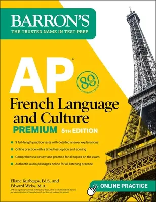 AP Francia nyelv és kultúra prémium, ötödik kiadás: 3 gyakorló teszt + átfogó áttekintés + online hanganyag és gyakorlás - AP French Language and Culture Premium, Fifth Edition: 3 Practice Tests + Comprehensive Review + Online Audio and Practice