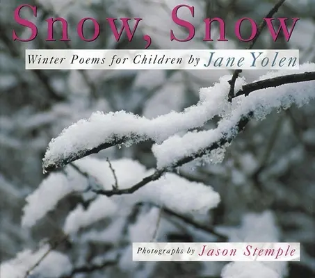 Hó, hó: Téli versek gyerekeknek - Snow, Snow: Winter Poems for Children