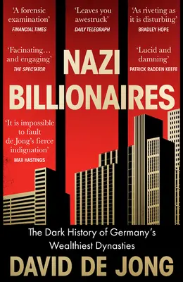 Náci milliárdosok - Németország leggazdagabb dinasztiáinak sötét története - Nazi Billionaires - The Dark History of Germany's Wealthiest Dynasties