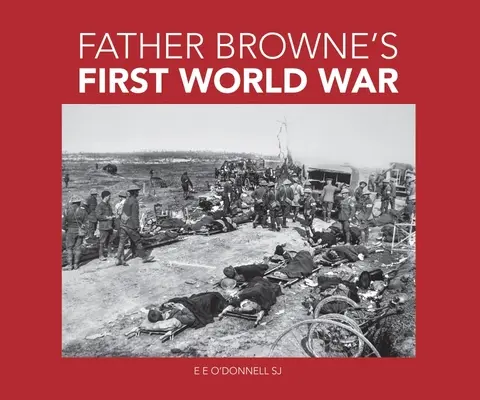 Farther Browne első világháborúja - Farther Browne's First World War