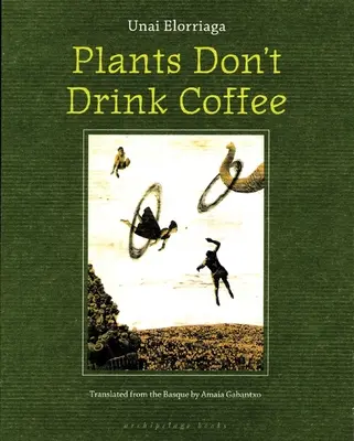 A növények nem isznak kávét - Plants Don't Drink Coffee