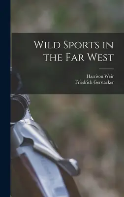 Vad sportok a messzi nyugaton - Wild Sports in the far West