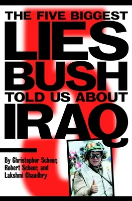 Az öt legnagyobb hazugság, amit Bush mondott Irakról - The Five Biggest Lies Bush Told Us about Iraq