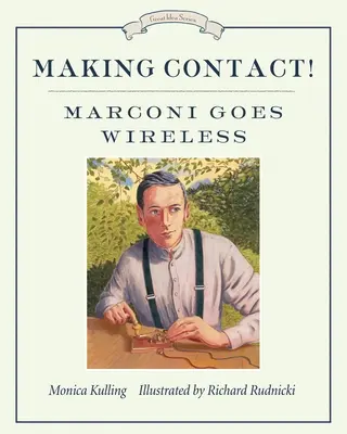 Kapcsolatfelvétel!: Marconi Goes Wireless - Making Contact!: Marconi Goes Wireless