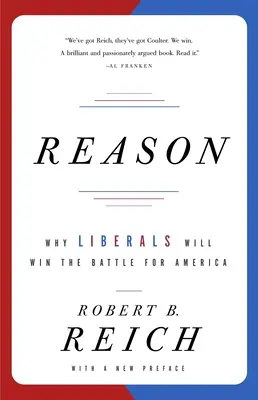 Reason: Miért a liberálisok fogják megnyerni a csatát Amerikáért - Reason: Why Liberals Will Win the Battle for America