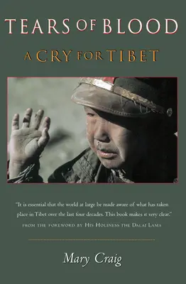 A vér könnyei: Kiáltás Tibetért - Tears of Blood: A Cry For Tibet