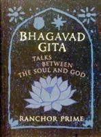 Bhagavad Gítá - Beszélgetések a lélek és Isten között - Bhagavad Gita - Talks Between the Soul and God